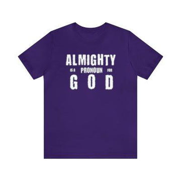 Almighty Is a Pronoun for God T-Shirt - Encore2woTeam PurpleXL