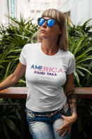 America Stand Tall Unisex T-Shirt - Encore2woWhiteS