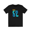 Be Cool Stylish Unisex Tee - Encore2woBlackS