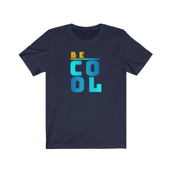 Be Cool Stylish Unisex Tee - Encore2woNavyL