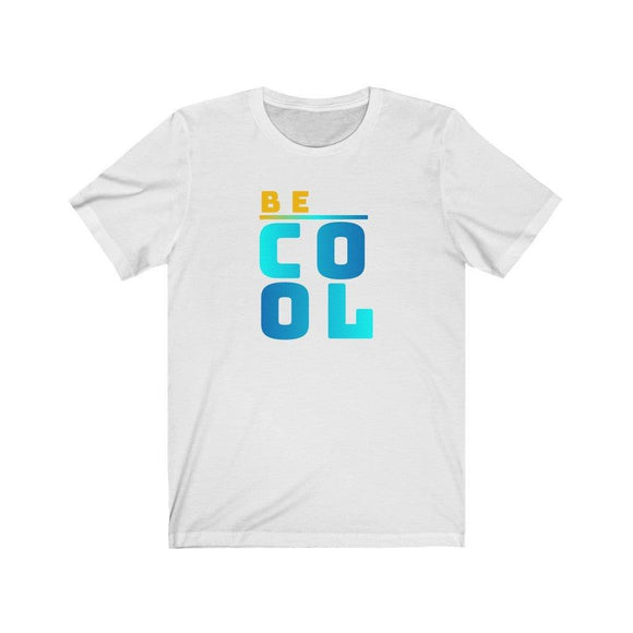Be Cool Stylish Unisex Tee - Encore2woWhiteS