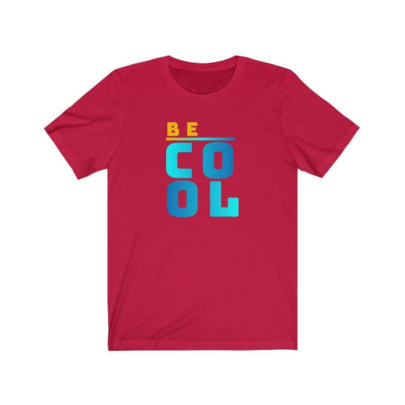 Be Cool Stylish Unisex Tee - Encore2woRedS