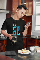Be Cool Stylish Unisex Tee - Encore2woRedS