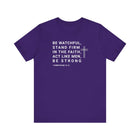 Be Watchful Stand Firm in the Faith Christian Scripture Tee - Encore2woTeam PurpleS