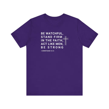 Be Watchful Stand Firm in the Faith Christian Scripture Tee - Encore2woTeam PurpleS