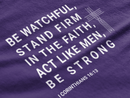 Be Watchful, Stand Firm in the Faith T-Shirt - I Corinthians 16:13 Inspirational Scripture Tee - Encore2woTeam PurpleS
