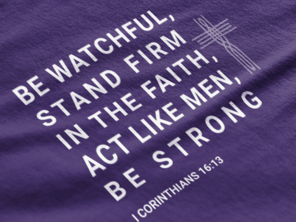 Be Watchful, Stand Firm in the Faith T-Shirt - I Corinthians 16:13 Inspirational Scripture Tee - Encore2woTeam PurpleS