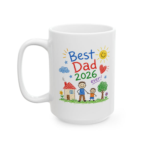 Best Dad 2026 Ever Ceramic Mug, Coffee Cup, Father’s Day gift for Dads From Kids, 11oz, 15oz - Encore2wo15oz