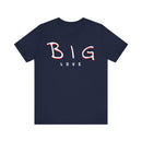 Big Love Minimalist Graphic Tee Unisex Inspirational Shirt - Encore2woPinkS