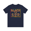 Black to God Faith T-Shirt for Juneteenth Black History Scripture Message Tee - Encore2woNavyS