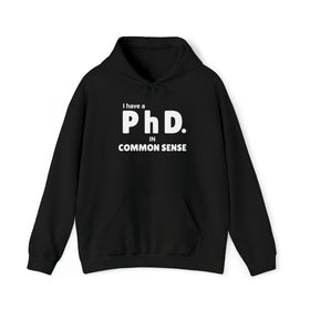 Common Sense PhD Humorous Unisex Heavy Blend™ Hooded Sweatshirt - Encore2woBlackS