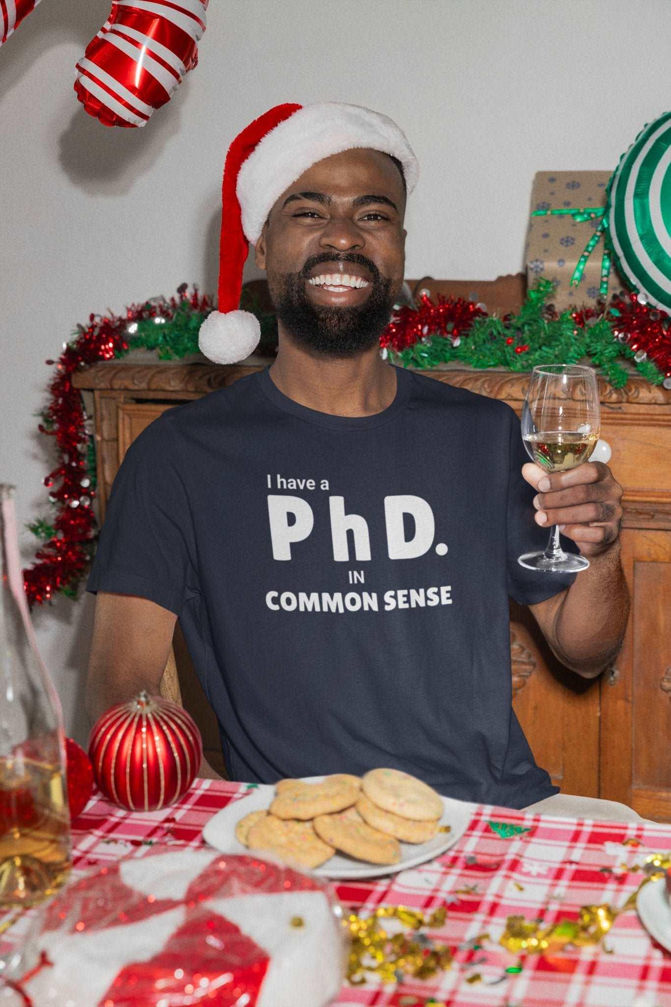 Common Sense PhD Tee Unisex Funny T - Shirt - Encore2woArmyS