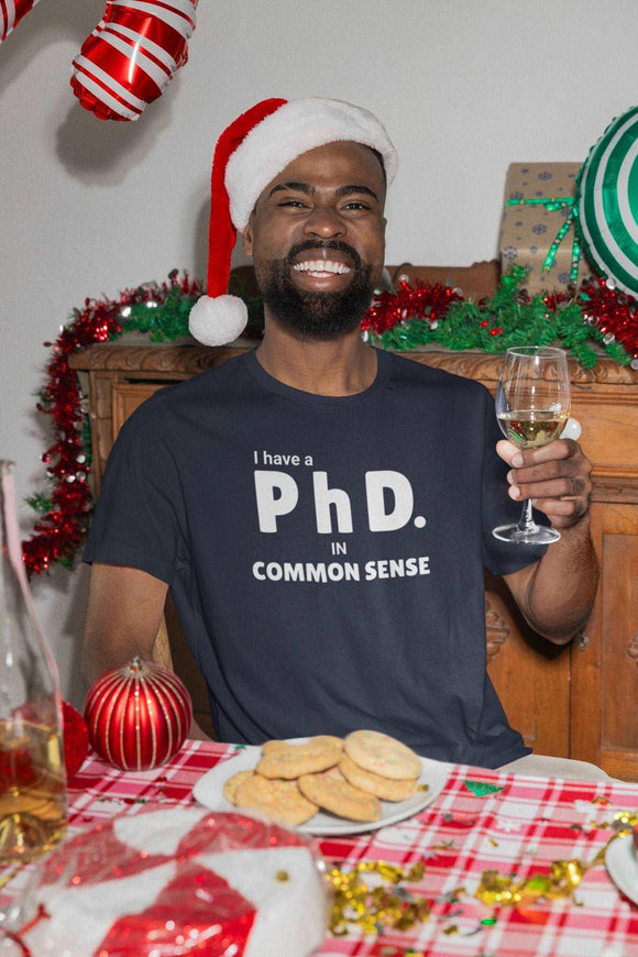 Common Sense PhD Tee Unisex Funny T-Shirt - Encore2woArmyS