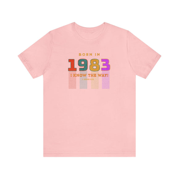 Customizable Born Year T-Shirt with I John 2:13 - Encore2woPinkS