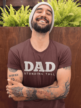 DAD Standing Tall T-Shirt | Dad Typography Tee Father's Day Gift - Encore2woMaroonS