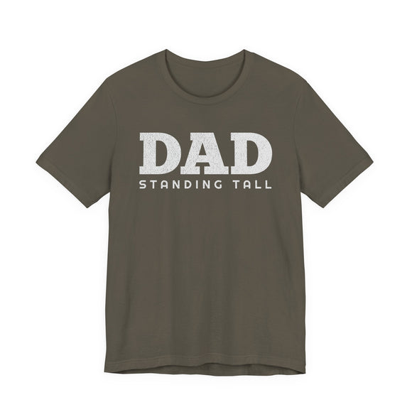 DAD Standing Tall T-Shirt | Dad Typography Tee Father's Day Gift - Encore2woMaroonS