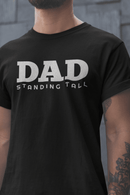 DAD Standing Tall T-Shirt | Dad Typography Tee Father's Day Gift - Encore2woMaroonS