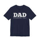 DAD Standing Tall T-Shirt | Dad Typography Tee Father's Day Gift - Encore2woMaroonS