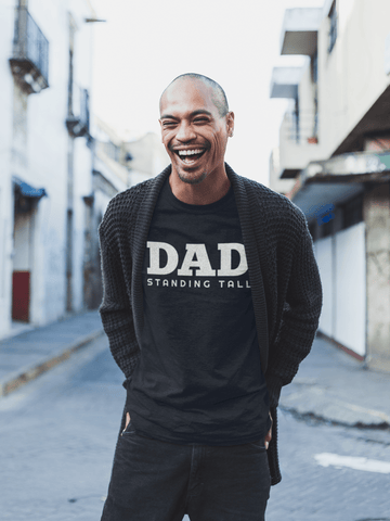 DAD Standing Tall T-Shirt | Dad Typography Tee Father's Day Gift - Encore2woBlackS