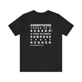 Ecclesiastes 3:1 Bold Text Scripture Tee Faith Inspired Shirt - Encore2woBlackS