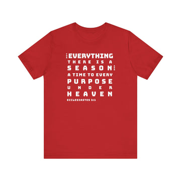Ecclesiastes 3:1 Bold Text Scripture Tee Faith Inspired Shirt - Encore2woRedS