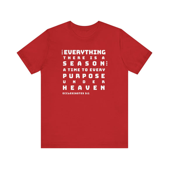Ecclesiastes 3:1 Bold Text Scripture Tee Faith Inspired Shirt - Encore2woRedS