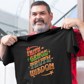 Faith Grace Truth Wisdom T-Shirt Stylish Colorful Tee Christian Inspirational Apparel - Encore2woBlackS