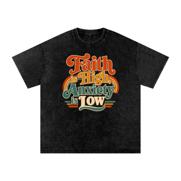 Faith Is High, Anxiety Is Low Retro Oversized Snow Washed Cotton T-Shirt - Encore2woBlackS