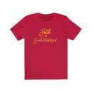 Faith is the Substance Unisex Short Sleeve Tee - Encore2woRedS