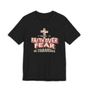 Faith Over Fear Be Courageous Christian Graphic Tee Inspirational Shirt - Encore2woMaroonS