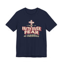 Faith Over Fear Be Courageous Christian Graphic Tee Inspirational Shirt - Encore2woMaroonS