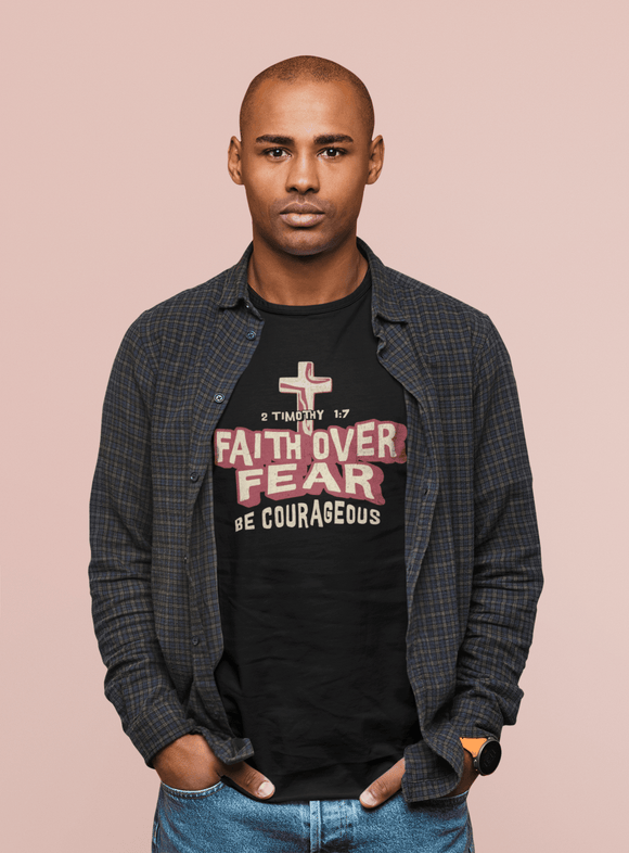 Faith Over Fear Be Courageous Christian Graphic Tee Inspirational Shirt - Encore2woMaroonS