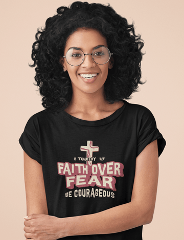 Faith Over Fear Be Courageous Christian Graphic Tee Inspirational Shirt - Encore2woBlackS