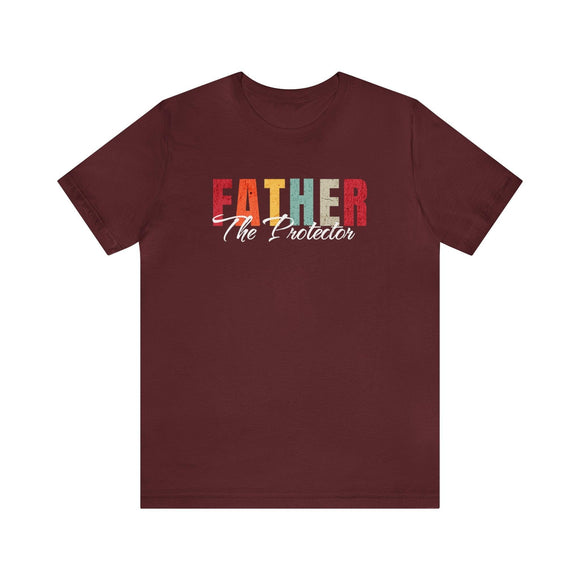 FATHER: The Protector Dad T-Shirt Gift - Encore2woArmyS