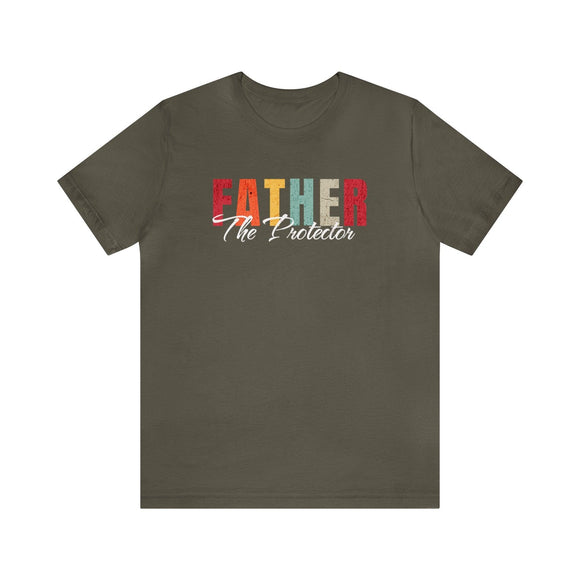 FATHER: The Protector Dad T-Shirt Gift - Encore2woArmyS