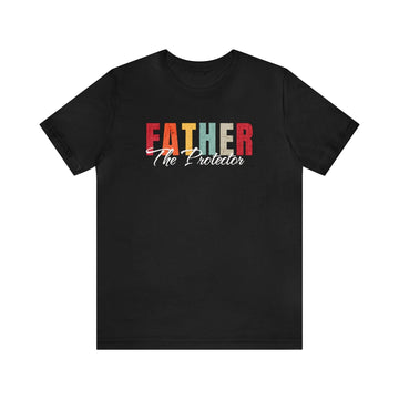 FATHER: The Protector Dad T-Shirt Gift - Encore2woArmyS