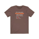 Faucified Information Unisex T-Shirt - Encore2woBrownL