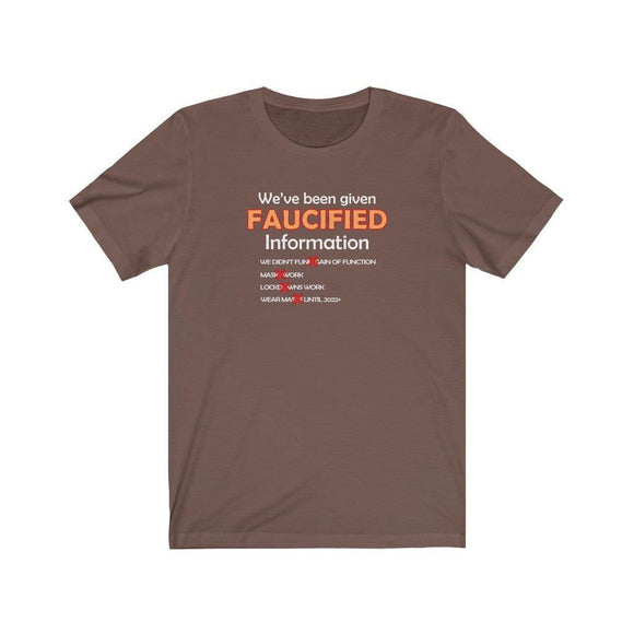 Faucified Information Unisex T-Shirt - Encore2woBrownL