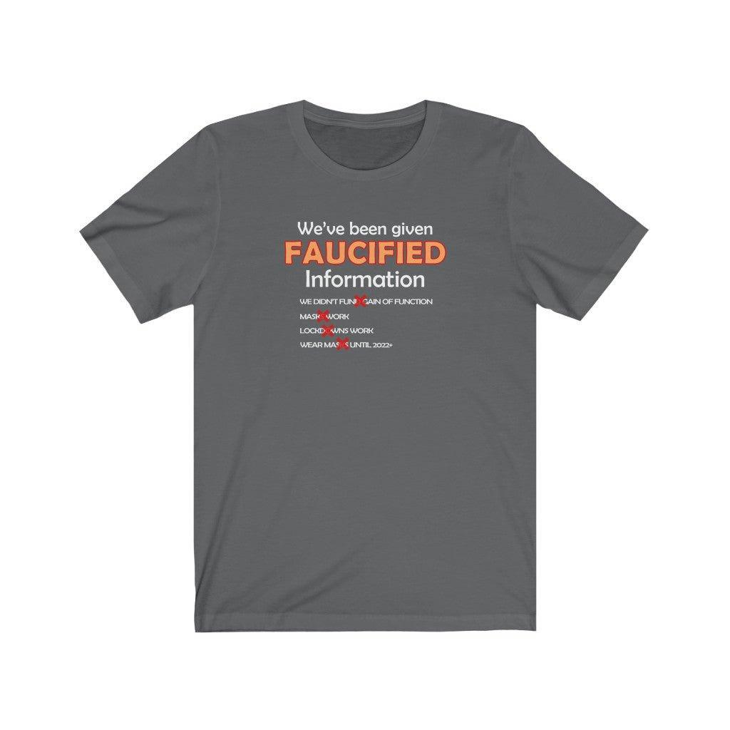 Faucified Information Unisex T - Shirt - Encore2woAsphaltS