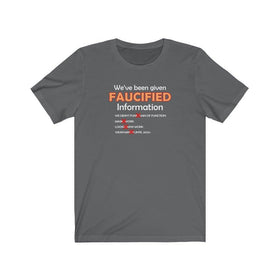 Faucified Information Unisex T-Shirt - Encore2woAsphaltS