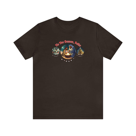 Festive 'Tis the Season Folks' Holiday Christmas T-Shirt Unisex - Encore2woBrownS