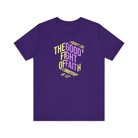 Fight the Good Fight of Faith 1 Timothy 6:12 Christian Graphic Tee - Encore2woTeam PurpleS