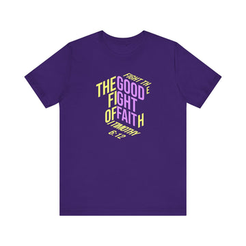 Fight the Good Fight of Faith 1 Timothy 6:12 Christian Graphic Tee - Encore2woTeam PurpleS