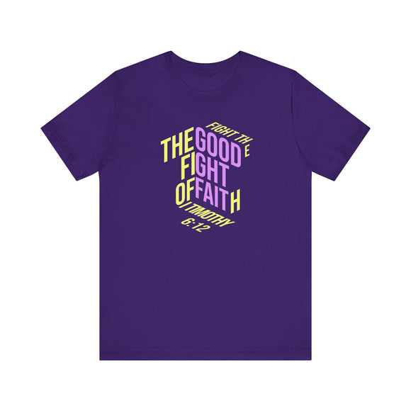 Fight the Good Fight of Faith 1 Timothy 6:12 Christian Graphic Tee - Encore2woTeam PurpleS