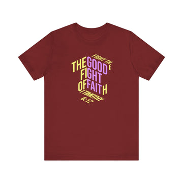 Fight the Good Fight of Faith 1 Timothy 6:12 Christian Graphic Tee - Encore2woCardinalS