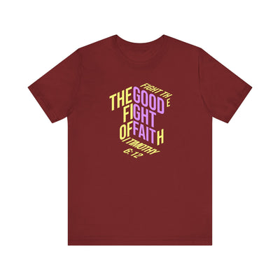 Fight the Good Fight of Faith 1 Timothy 6:12 Christian Graphic Tee - Encore2woCardinalS