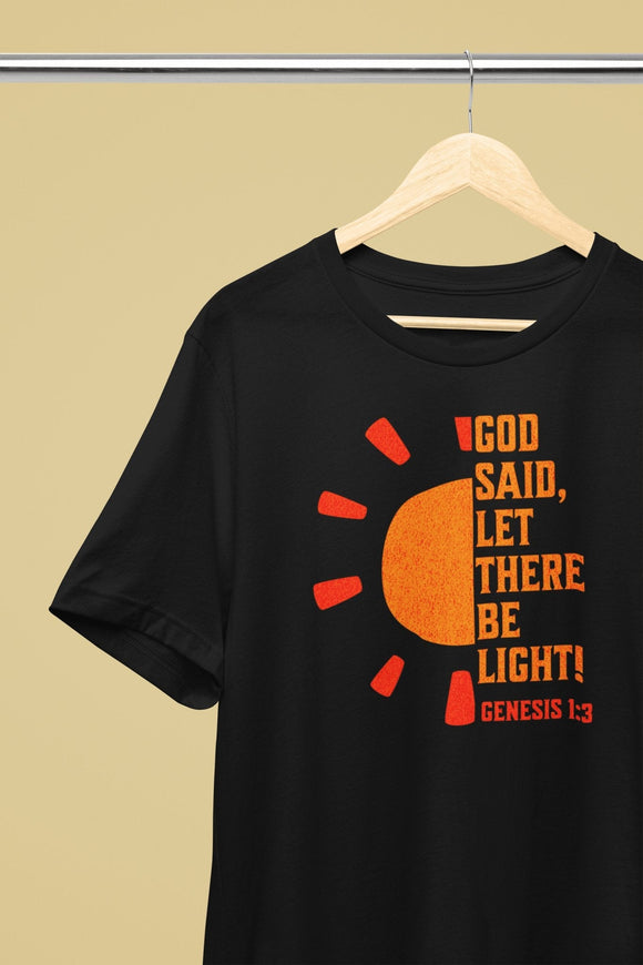 God Said Let There Be Light T-Shirt – Genesis 1:3 Inspirational Tee - Encore2woBlackS