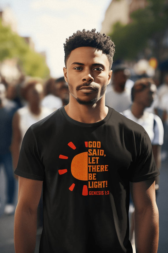 God Said Let There Be Light T-Shirt – Genesis 1:3 Inspirational Tee - Encore2woBlackS