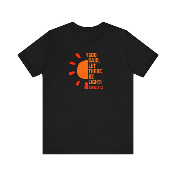 God Said Let There Be Light T-Shirt – Genesis 1:3 Inspirational Tee - Encore2woBlackS