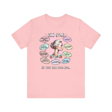 God Says Biblical Affirmations Graphic Tee Inspirational Christian Shirt - Encore2woPinkS